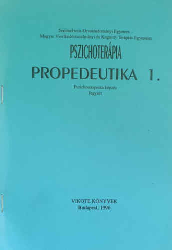 Kastaly Ildik (szerk.) - Pszichoterpia - Propedeutika 1.