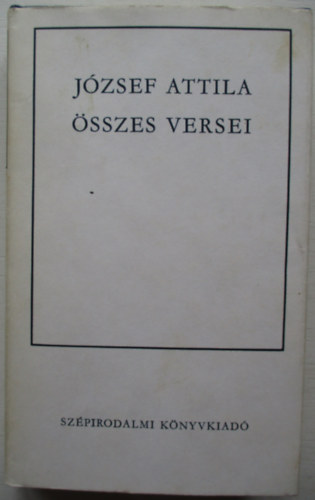 Jzsef Attila - Jzsef Attila sszes versei