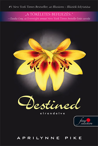 Aprilynne Pike - Destined - Elrendelve