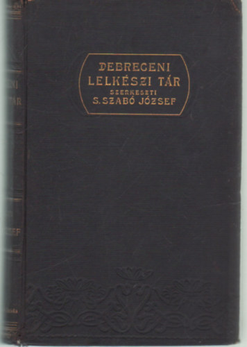 S. Szabó József - Debreceni lelkészi tár I-XI. kötet (teljes)