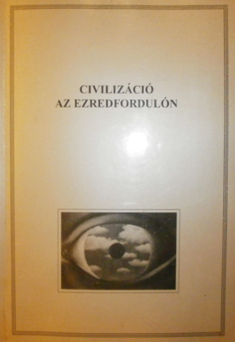 Dalos Rimma - Kiss Endre (szerk.) - Civilizci az ezredforduln