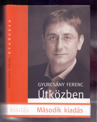 Szerz� Gyurcs�ny Ferenc Szerkeszt� R�v Andr�s - �tk�zben