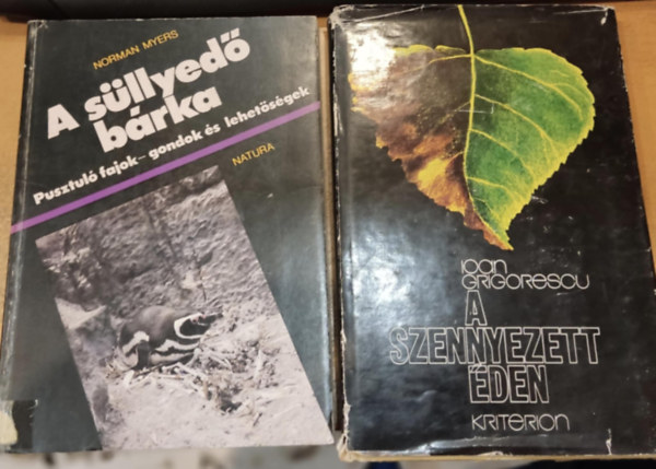 Norman Myers, Ioan Grigorescu - 2 db természetvédelem: A süllyedő bárka (Pusztuló fajok - gondok és lehetőségek) + A szennyezett Éden