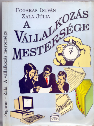 Dr. Fogarasi Istvn - Dr. Zala Jlia - A vllalkozs mestersge