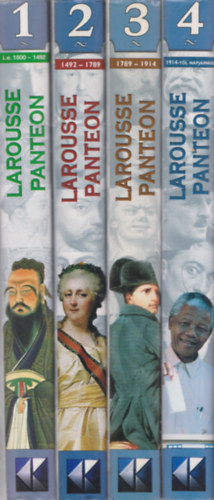 Larousse Panteon - Larousse Panteon sorozat I-IV. (Kezdetektl a kzpkorig, Emberek, akik megvltoztattk a vilgot /1492-1789, 1789-1914, 1914-tl napjainkig/)