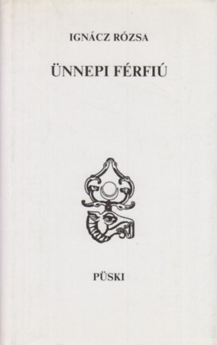 Ignácz Rózsa - Ünnepi férfiú