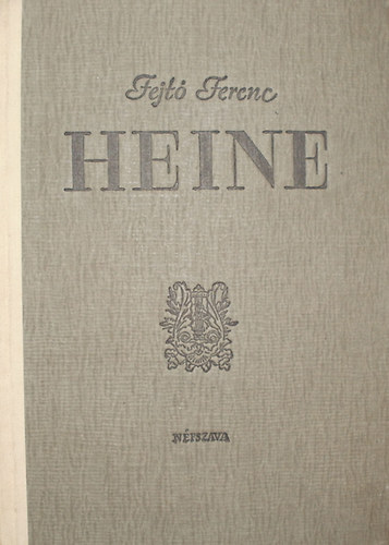 Fejt� Ferenc - Heine