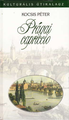 Kocsis Pter - Prgai capriccio (Kulturlis tikalauz)