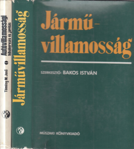 Bakos István, Tömösy M. Jenő - 2 db. műszaki könyv (Járművillamosság + Autóvillamosság)