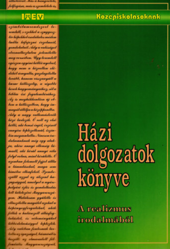Varga Zsuzsanna - Hzi dolgozatok knyve A realizmus irodalmbl