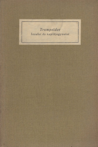 Trumpeldor - Trumpeldor levelei s napljegyzetei