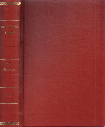 Szőts Farkas (szerk.) - Protestáns Szemle XV. évfolyam 1903