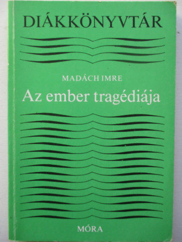 Madách Imre - Az ember tragédiája