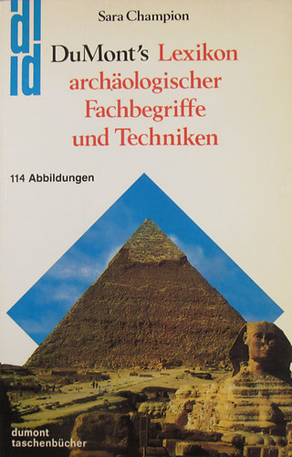 Sara Champion - DuMont's Lexikon archologischer Fachbegriffe und Techniken