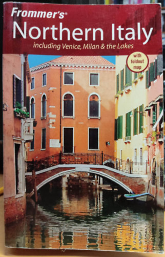 John Moretti, Reid Bramblett - Frommer's Northern Italy including Venice, Milan & the Lakes