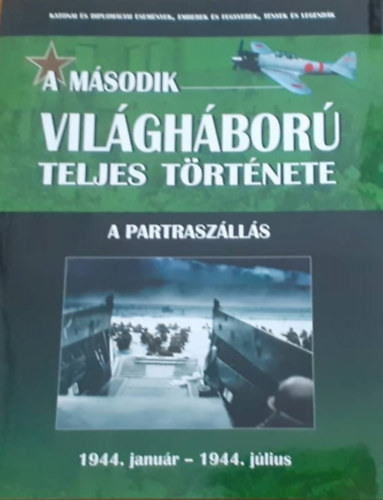 Ferwagner kos, Miszlay Zsolt, Balogh Zsolt, Prantner Zoltn - A msodik vilghbor teljes trtnete - 7. ktet: A partraszlls 1944. janur - 1944. jlius