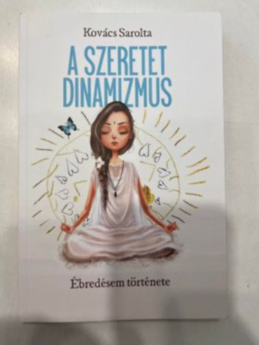 Kovcs Sarolta - A szeretet dinamizmus