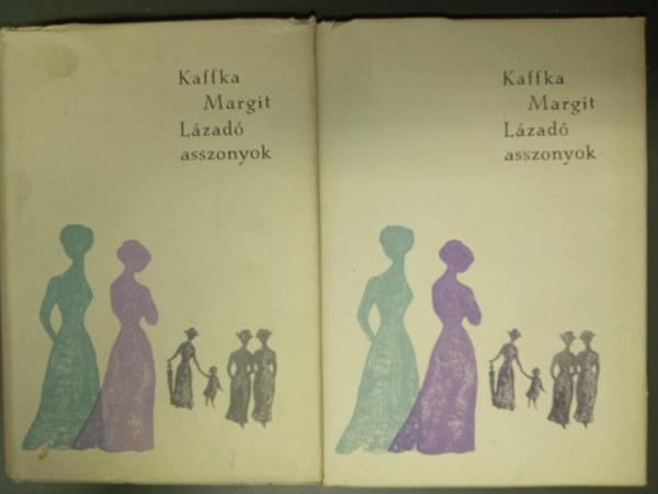 Kaffka Margit, Kozocsa Sndor (Szerk.) - Lzad asszonyok 1-2.- sszegyjttt elbeszlsek