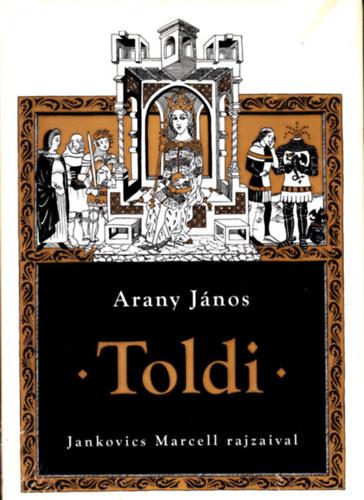 Arany Jnos - Toldi (Jankovics Marcell rajzaival)