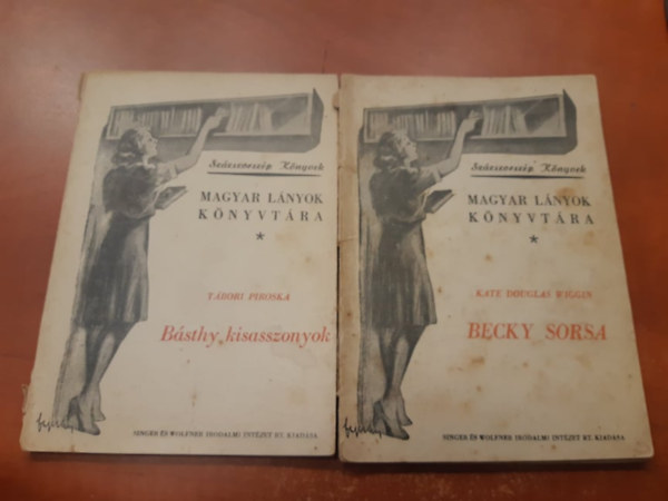 kate douglas wiggin, Tbori Piroska - 2 db Magyar lnyok knyvtra: Becky sorsa, Bsthy kisasszonyok