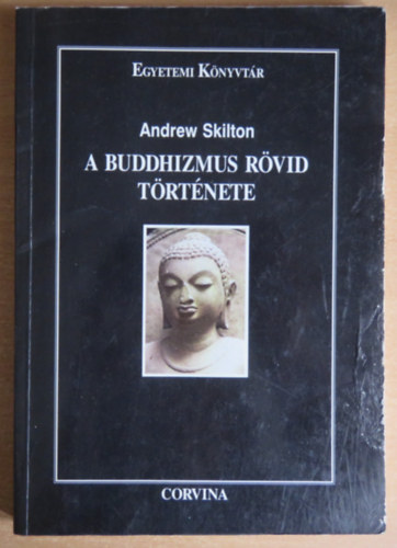 Skilton, Andrew - A buddhizmus rvid trtnete