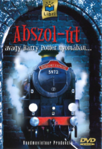 Roadmovietour - Abszol-út avagy Harry Potter nyomában...