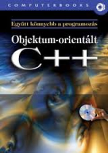 Poppe András, Benkő Tiborné, Benkő László - Objektum-orientált programozás C++ nyelven