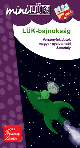 T�r�k �gnes (szerk.) - L�K-bajnoks�g - Versenyfeladatok magyar nyelvtanb�l 3. oszt�ly