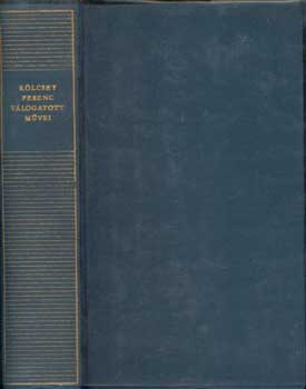 K�lcsey Ferenc - K�lcsey Ferenc v�logatott m�vei