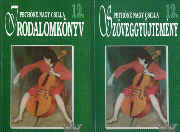 Peth�n� Nagy Csilla - Irodalomk�nyv 12. + Sz�veggy�jtem�ny 12.