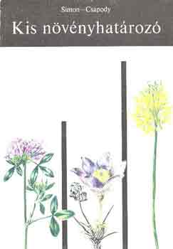 Simon Tibor-Csapody Vera - Kis növényhatározó