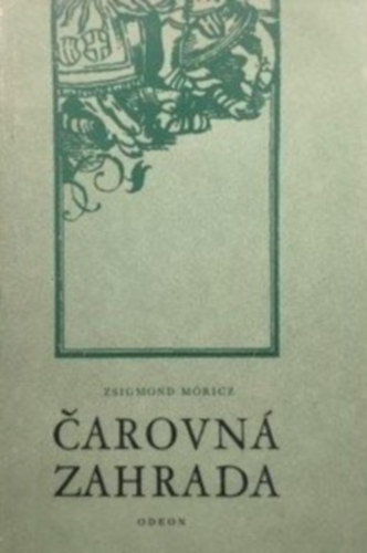 Móricz Zsigmond - Carovná zahrada