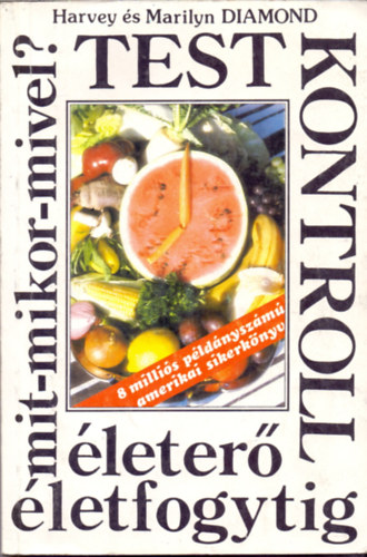 Marilyn Diamond, Harvey Diamond, Ford.: Domj�n Ferenc; Domj�n Andrea - Testkontroll - MIT-MIKOR-MIVEL? �LETER� �LETFOGYTIG