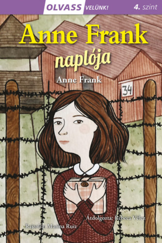 Anne Frank - Olvass vel�nk! (4) - Anne Frank napl�ja