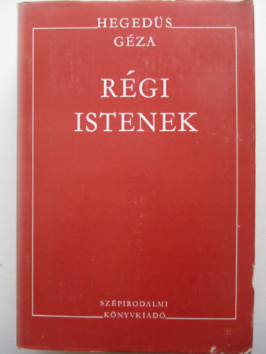 Hegeds Gza - Rgi istenek