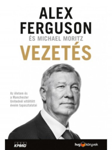 Alex Ferguson, Michael Moritz - Vezetés