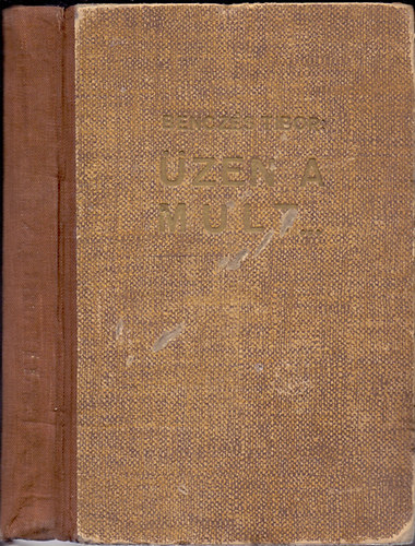 Bencz�s Tibor - �zen a mult...(Mes�k, legend�k)