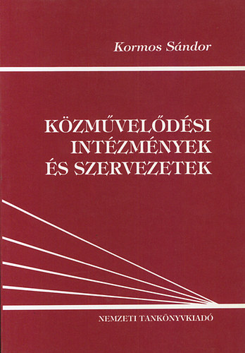 Kormos Sndor - Kzmveldsi intzmnyek s szervezetek