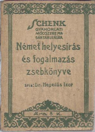 Dr. Hegeds Izidor - Nmet helyesrs s fogalmazs zsebknyve