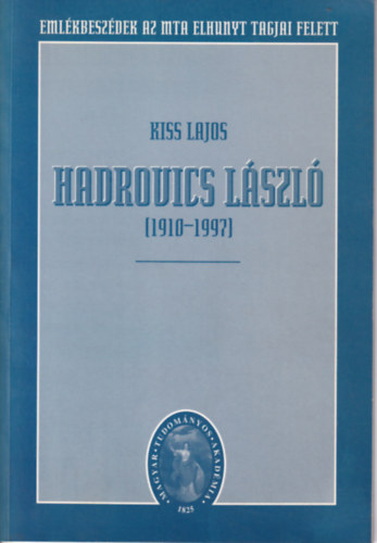 Kiss Lajos szerk. - Hadrovics L�szl� (1910-1997)