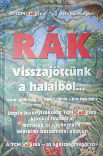 dr. D�vid Tam�s-Kiss Magdolna - R�k - visszaj�tt�nk a hal�lb�l...