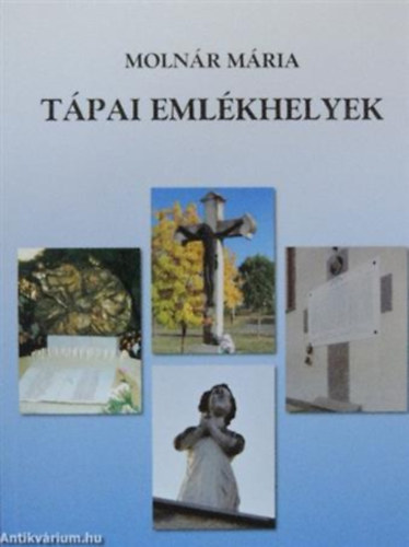 Molnr Mria - Tpai emlkhelyek