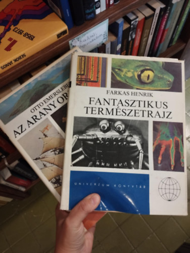 FArkas Henrik, Otto Emersleben - Univerzum knyvtr 2 darabos KNYVMENT AJNLAT: Fantasztikus termszetrajz, Az arany orszgai