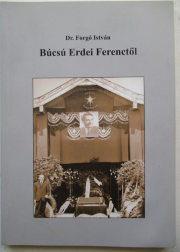 Dr. Forg Istvn, Tth Ferenc - Bcs Erdei Ferenctl