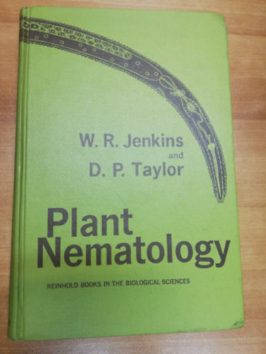 W. R. Jenkins, D. P. Taylor - Plant Nematology (N�v�nyi nematol�gia)