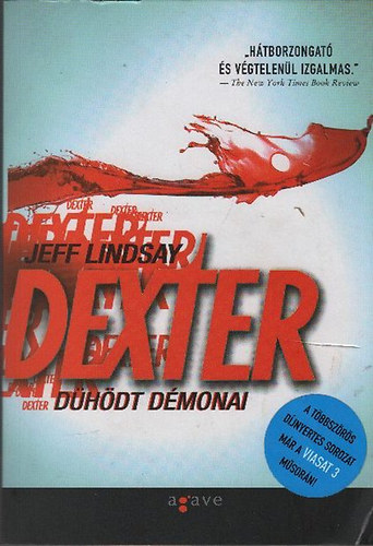 Jeff Lindsay - Dexter dühödt démonai