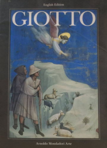Stefano Zuffi, Arnoldo Mandadori Arte, Richard Sadleir (Trans.) - Giotto - English Edition