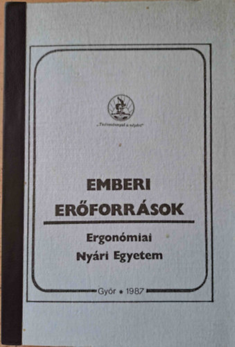 Bod Jnos (szerk.) - Emberi erforrsok - Ergonmiai Nyri Egyetem Gyr 1987.