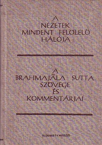 Bhikkhu Bodhi - A nzetek mindent fellel hlja (A Brahmajla Sutta szvege s kommentrjai)