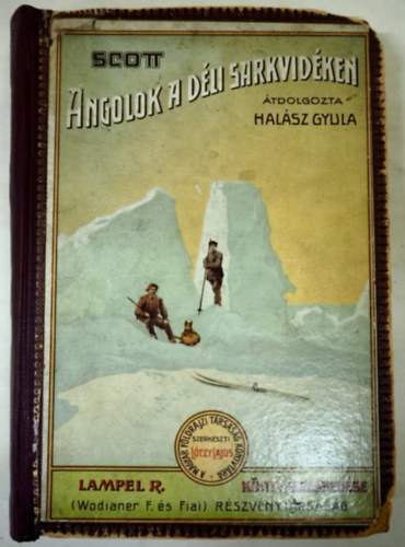 Scott (tdolgozta: Halsz Gyula) - Angolok a Dli sarkvidken 1911